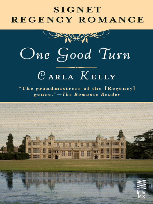 Title details for One Good Turn by Carla Kelly - Available